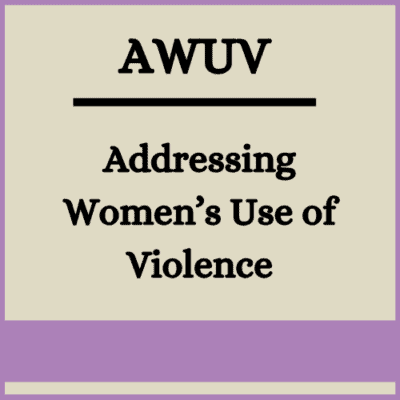 Addressing Women's Use of Violence